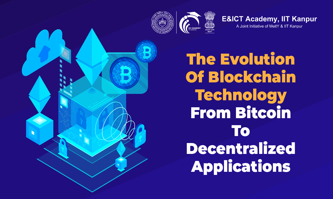 The Evolution of Blockchain Technology: From Bitcoin to Decentralized Applications
